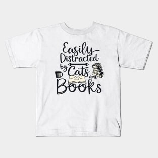 Easily Distracted by Cats and Books Kids T-Shirt